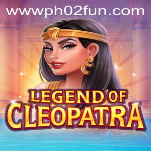 Unveiling the Thrilling World of LegendOfCleopatra: A Gaming Journey with PH02 FUN