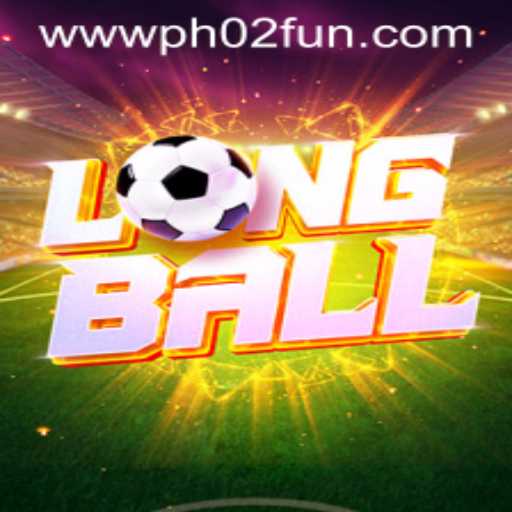 Discover the Exciting World of LongBall: The PH02 FUN Phenomenon