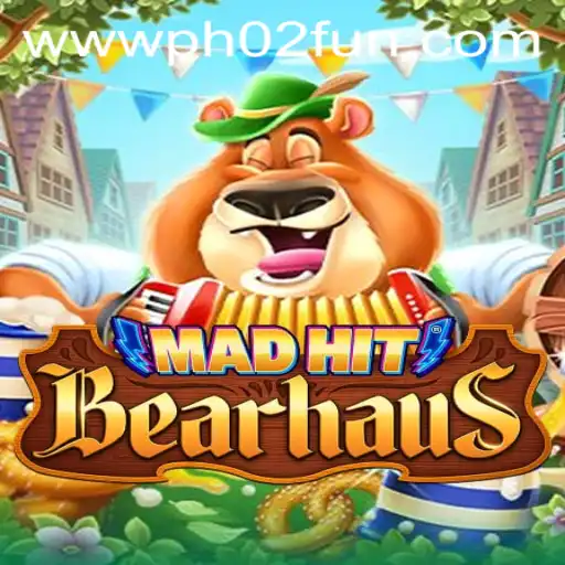 MadHitBearhaus: Exploring the Thrills of PH02 FUN