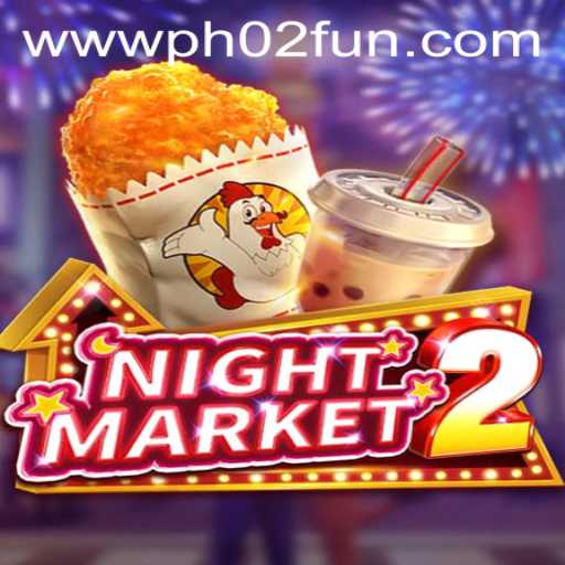 Exploring the Exciting World of NightMarket2: A Comprehensive Guide to PH02 FUN